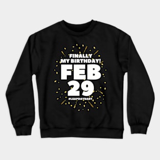 Leap Day Birthday Leap Year Birthday February 29Th 29 2024 Crewneck Sweatshirt